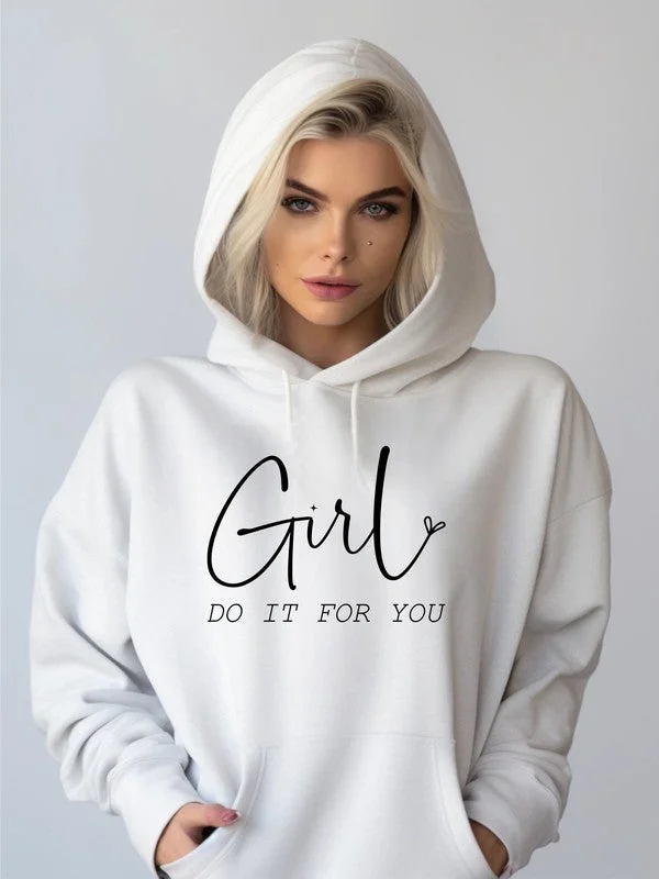 Girl Do It For You Softest Ever Graphic Hoodie